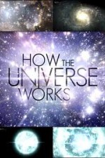 Watch How the Universe Works Vodly